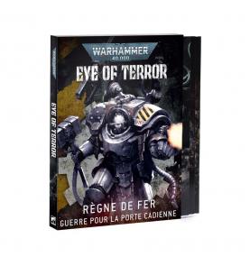 EYE OF TERROR: RÈGNE DE FER (FRANCAIS)