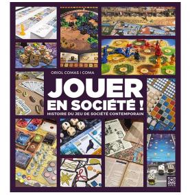 JOUER EN SOCIETE - Histoire du jeu de société contemporain